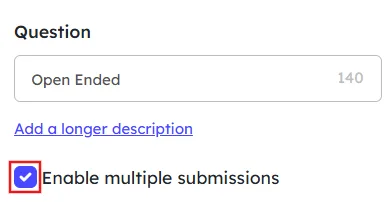 Enable multiple submissions for open ended slide