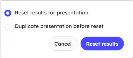 Reset result for presentation